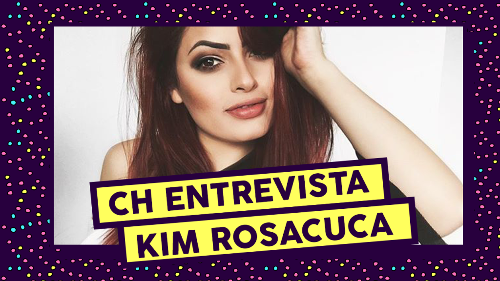 CH Entrevista: Kim RosaCuca relembra seu primeiro tutorial