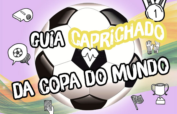 Guia ‘Caprichado’ da Copa do Mundo 2018: quais são as principais apostas?