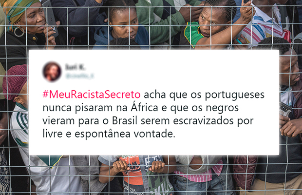 #MeuRacistaSecreto entrega no Twitter casos de racismo velado no Brasil