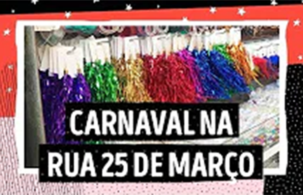 A CH foi até a rua 25 de março descobrir o que vai bombar no Carnaval 2019