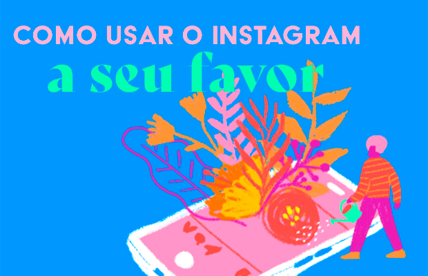 Instagram lança guia que ensina como usar a rede social com sabedoria