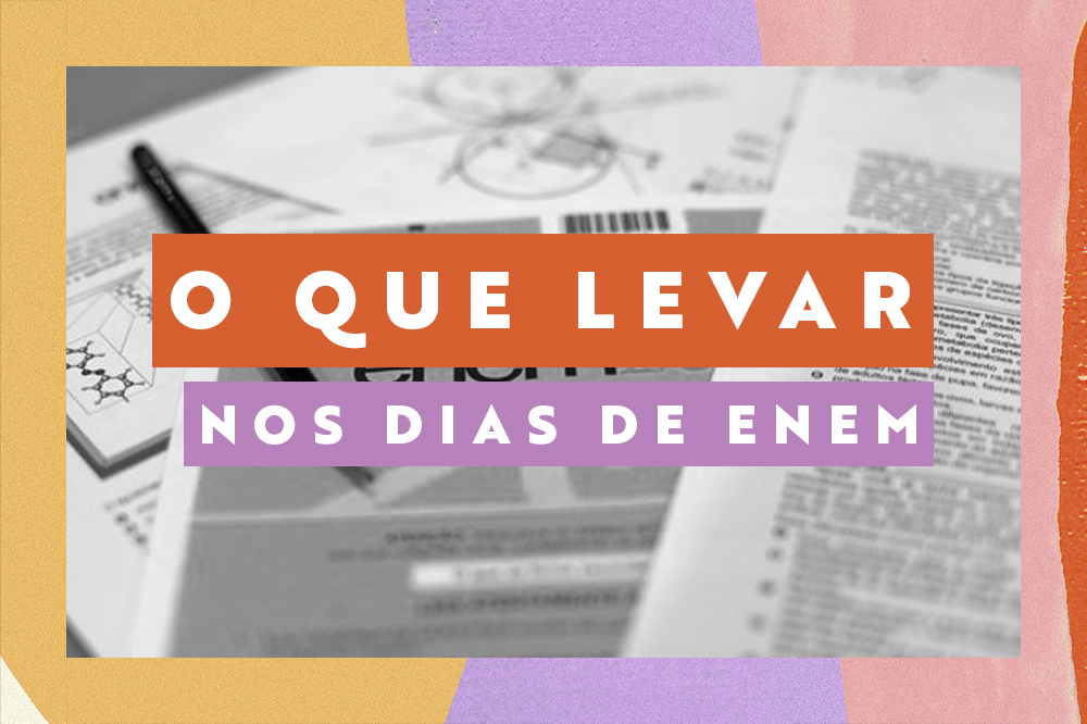 Saiba o que você precisa levar nos dias de prova do Enem 2020