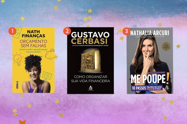 A montagem mostra três livros: Orçamento sem falhas, de Nath Finanças, Como organizar sua vida financeira, de Gustavo Cerbasi e Me Poupe! de Nathalia Arcuri.