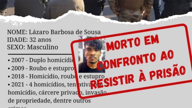 Documento policial registra que Lázaro Barbosa foi morto por 