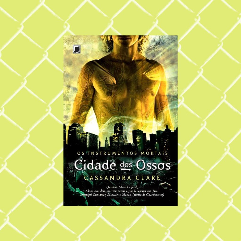 Cidade dos ossos - Os instrumentos mortais - vol. 1 (De graça no Kindle Unlimited) Capa do livro Cidade dos ossos - Os instrumentos mortais. Fundo verde.